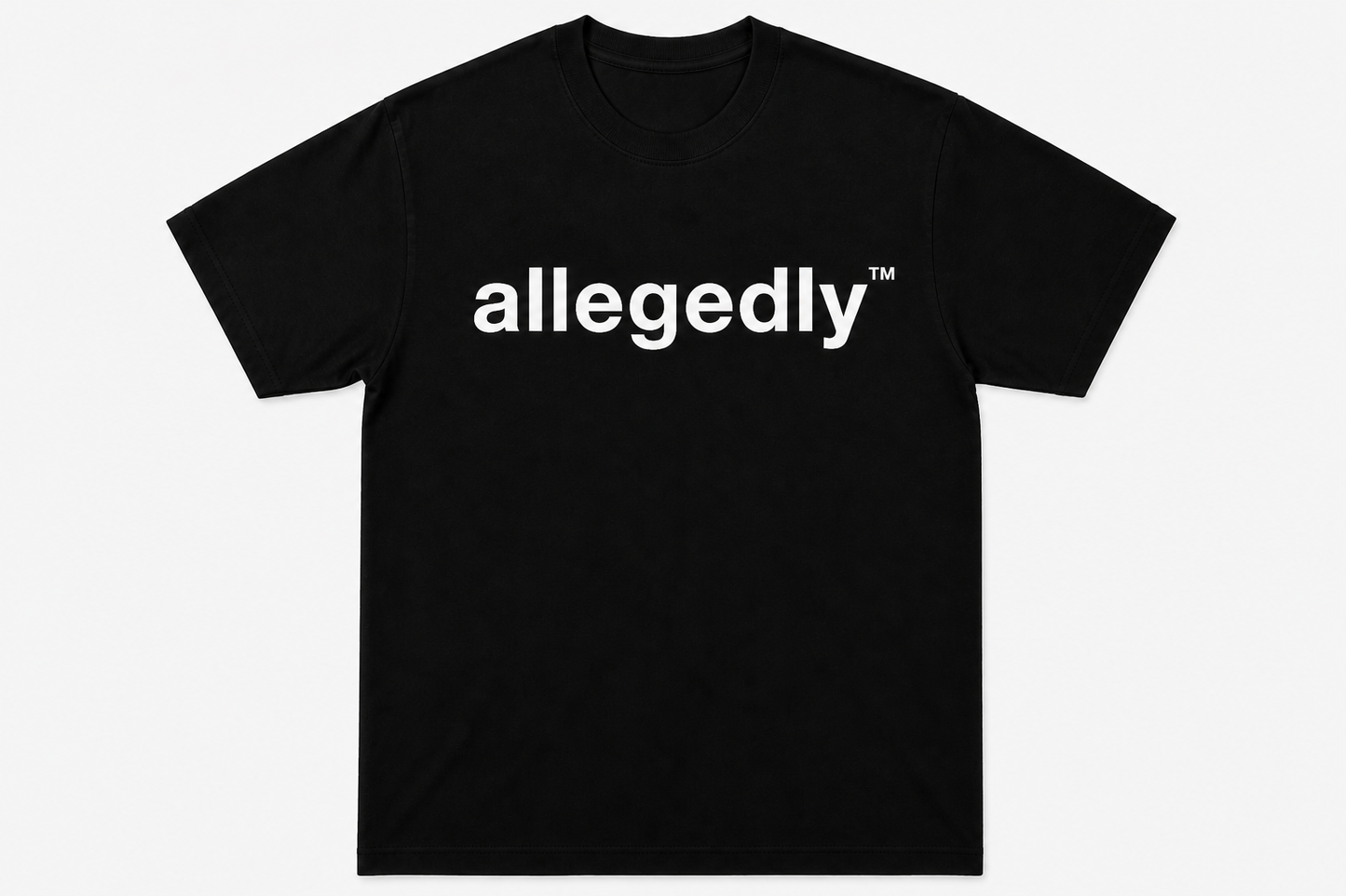 allegedly